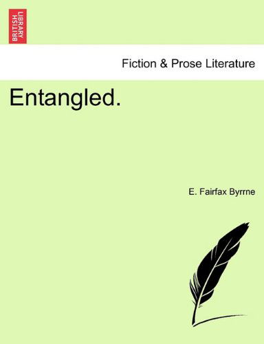 Cover for E. Fairfax Byrrne · Entangled. (Paperback Book) (2011)