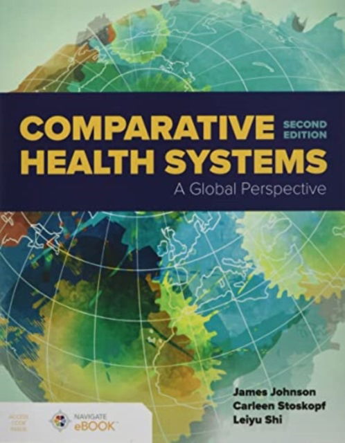 Comparative Health Systems: A Global Perspective - James A. Johnson - Bøger - Jones and Bartlett Publishers, Inc - 9781284264401 - 8. februar 2022