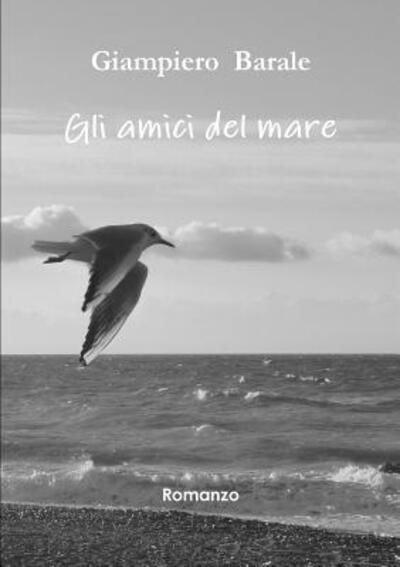 Cover for Giampiero Barale · Gli amici del mare (Paperback Book) (2014)