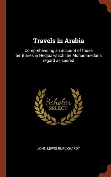 Cover for John Lewis Burckhardt · Travels in Arabia (Gebundenes Buch) (2017)