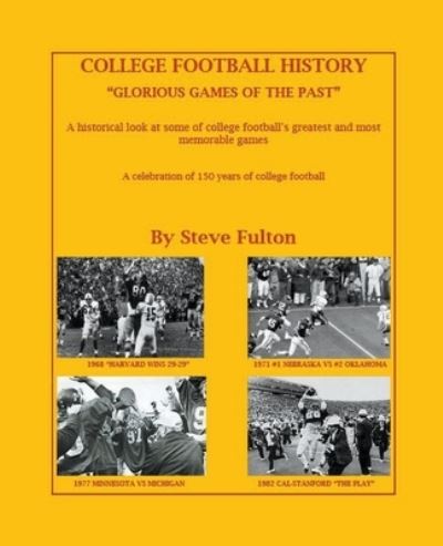 Cover for Steve Fulton · College Football Glorious Games of the Past (Paperback Book) (2020)