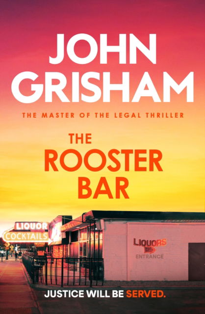 The Rooster Bar: The explosive crime thriller from the number 1 Sunday Times bestselling author - John Grisham - Books - Hodder & Stoughton - 9781399740401 - June 5, 2025