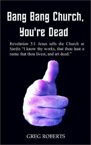 Cover for Greg Roberts · Bang Bang Church, You're Dead (Paperback Book) (2002)