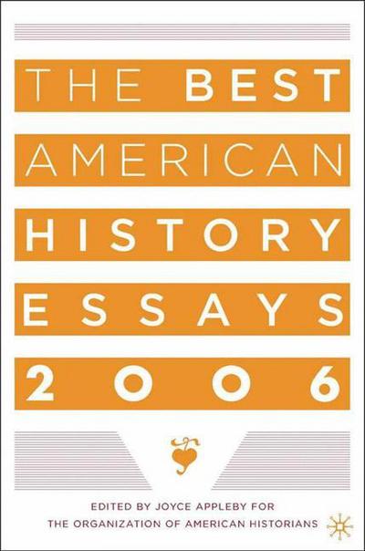 Cover for Joyce Appleby · The Best American History Essays 2006 (Hardcover bog) [2006 edition] (2006)