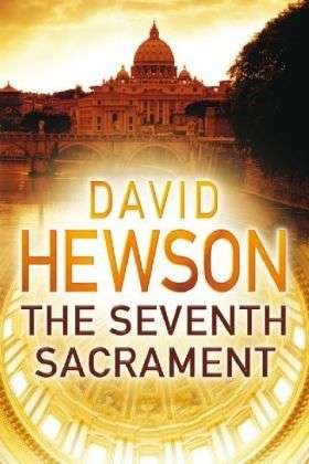 Seventh Sacrament - David Hewson - Andet -  - 9781405092401 - 5. januar 2007