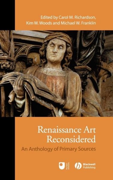 Renaissance Art Reconsidered: An Anthology of Primary Sources - Richardson - Böcker - John Wiley and Sons Ltd - 9781405146401 - 4 januari 2007