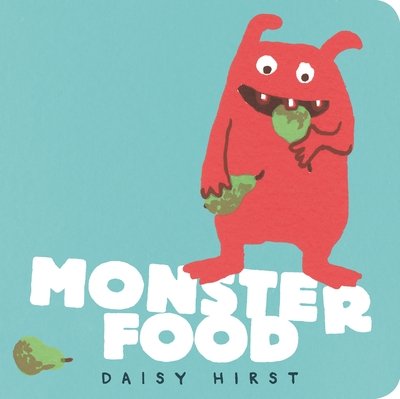 Cover for Daisy Hirst · Monster Food - Daisy Hirst's Monster Books (Board book) (2020)