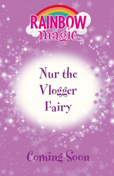 Rainbow Magic: Nur the Vlogger Fairy - Rainbow Magic - Daisy Meadows - Livres - Hachette Children's Group - 9781408369401 - 14 mars 2024