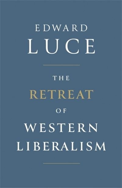 Cover for Edward Luce · The Retreat of Western Liberalism (Paperback Book) (2017)