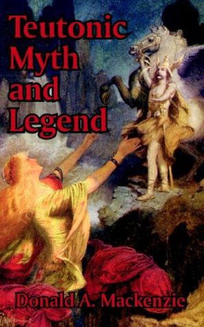 Cover for Donald A MacKenzie · Teutonic Myth and Legend (Paperback Book) (2003)