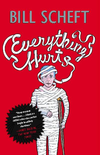 Cover for Bill Scheft · Everything Hurts (Paperback Book) (2010)