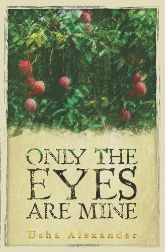 Cover for Usha Alexander · Only the Eyes Are Mine (Paperback Book) (2008)