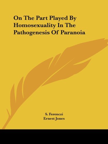 Cover for Ernest Jones · On the Part Played by Homosexuality in the Pathogenesis of Paranoia (Paperback Book) (2005)