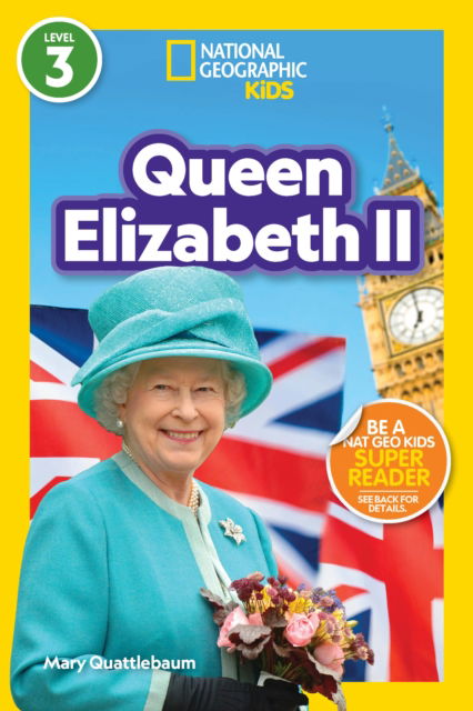 Cover for Mary Quattlebaum · Queen Elizabeth II: Level 3 - National Geographic Readers (Taschenbuch) (2023)