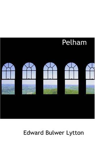 Cover for Edward Bulwer Lytton · Pelham (Paperback Book) (2007)