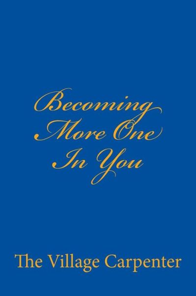 Cover for Charles Lee Emerson Minister · Becoming More One in You (Paperback Book) (2013)