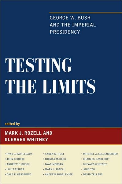 Cover for Testing the Limits: George W. Bush and the Imperial Presidency (Paperback Book) (2009)