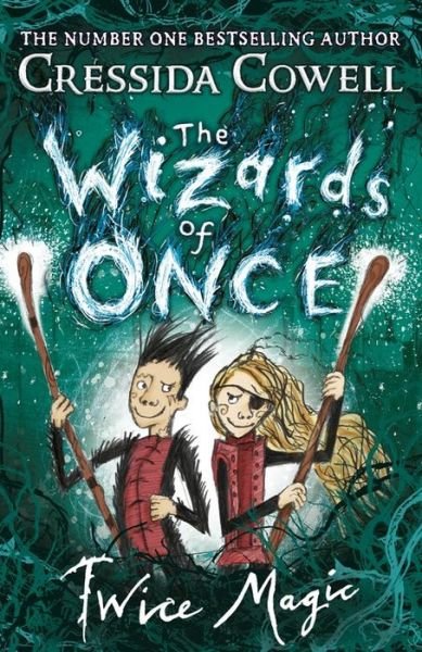 Cover for Cressida Cowell · The Wizards of Once: Twice Magic: Book 2 - The Wizards of Once (Inbunden Bok) (2018)