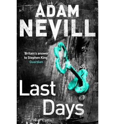 Cover for Adam Nevill · Last Days (Paperback Book) [Main Market Ed. edition] (2014)