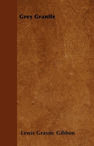 Cover for Lewis Grassic Gibbon · Grey Granite (Paperback Book) (2011)