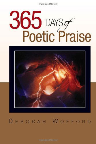 Cover for Deborah Wofford · 365 Days of Poetic Praise (Paperback Book) (2010)