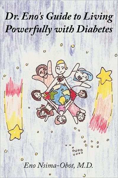 Cover for Eno Nsima-obot M D · Dr. Eno's Guide to Living Powerfully with Diabetes (Pocketbok) (2011)