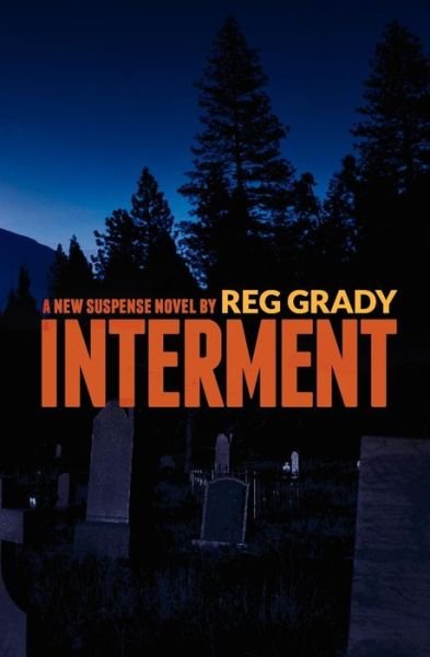 Cover for Reg Grady · Interment (Pocketbok) (2011)