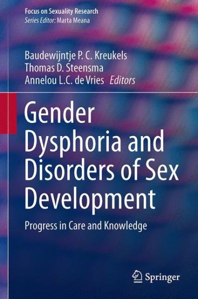 Cover for Kreukels · Gender Dysphoria and Disorders of Sex Development: Progress in Care and Knowledge - Focus on Sexuality Research (Hardcover Book) [2014 edition] (2013)