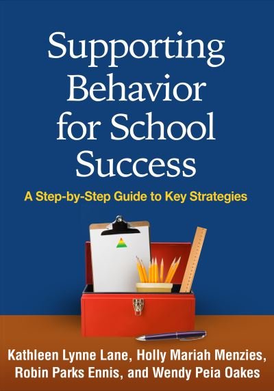 Cover for Kathleen Lynne Lane · Supporting Behavior for School Success: A Step-by-Step Guide to Key Strategies (Innbunden bok) (2015)