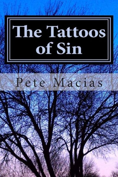 Cover for Pete Macias · The Tattoos of Sin (Paperback Book) (2011)