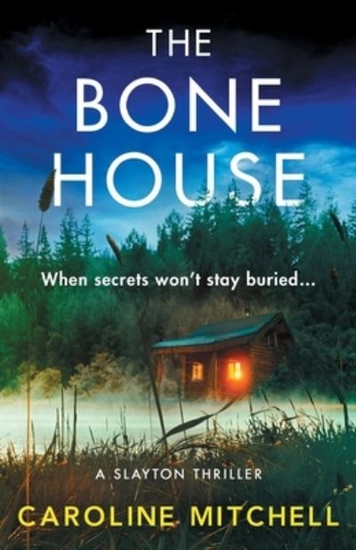 Cover for Caroline Mitchell · The Bone House: A gripping new crime thriller, full of thrills and twists (Taschenbuch) (2023)