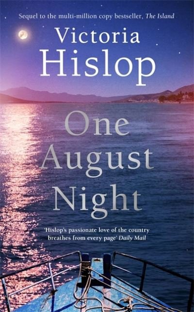 Cover for Victoria Hislop · One August Night: Sequel to much-loved classic, The Island (Hardcover Book) (2020)