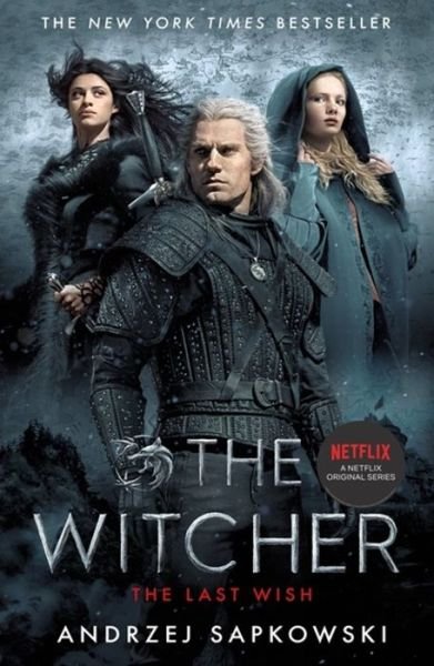 Cover for Andrzej Sapkowski · The Last Wish: The bestselling book which inspired season 1 of Netflix’s The Witcher - The Witcher (Paperback Bog) (2019)