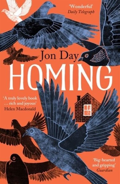 Cover for Jon Day · Homing: On Pigeons, Dwellings and Why We Return (Paperback Book) (2020)