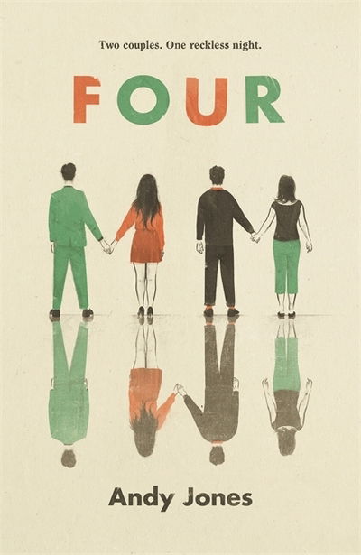 Cover for Andy Jones · Four: A thought-provoking, controversial and immediately gripping story with a messy moral dilemma at its heart (Hardcover Book) (2018)