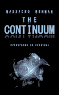 Cover for Massadeq Rehman · The Continuum: Everything is Eventual (Paperback Book) (2012)