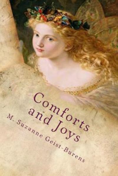 Cover for M Suzanne Geist-burens · Comforts and Joys: Poems of Faith, Inspiration and Comfort (Paperback Book) (2012)