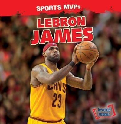 Cover for Ryan Nagelhout · Lebron James (Hardcover Book) (2016)