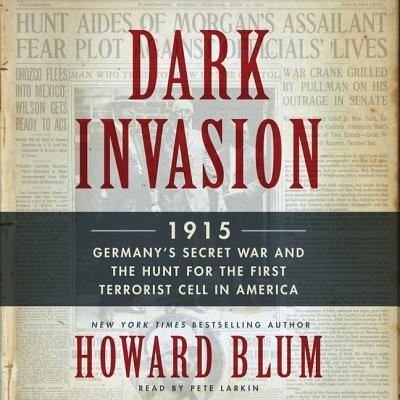 Cover for Howard Blum · Dark Invasion : 1915 (CD) (2014)