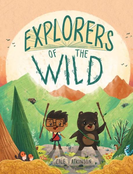 Cover for Cale Atkinson · Explorers of the Wild (Hardcover Book) (2016)