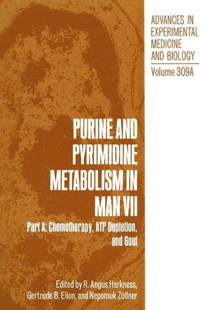 Cover for R Angus Harkness · Purine and Pyrimidine Metabolism in Man VII: Part A: Chemotherapy, ATP Depletion, and Gout - Advances in Experimental Medicine and Biology (Paperback Bog) [Softcover reprint of the original 1st ed. 1991 edition] (2013)