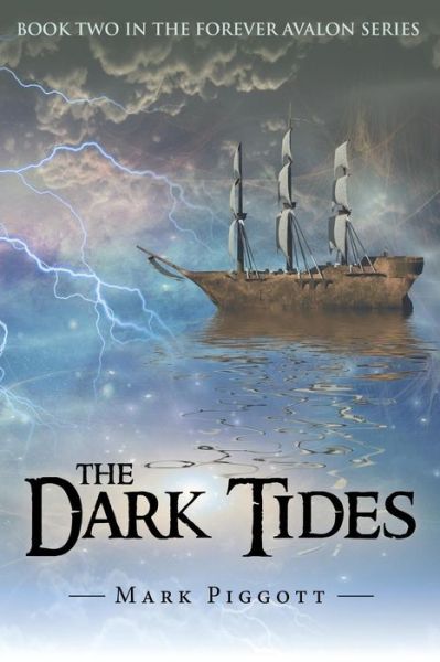 Cover for Mark Piggott · The Dark Tides: Book Two in the Forever Avalon Series (Taschenbuch) (2014)