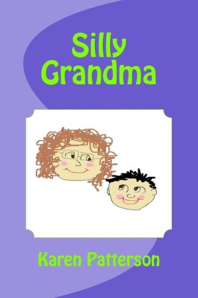 Cover for Karen Patterson · Silly Grandma (Paperback Book) (2015)