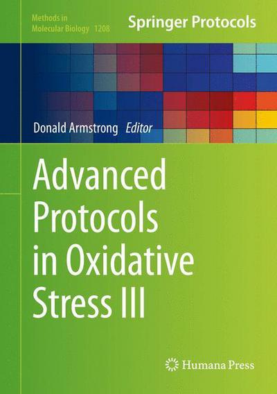 Advanced Protocols in Oxidative Stress III - Methods in Molecular Biology - Donald Armstrong - Books - Humana Press Inc. - 9781493914401 - October 20, 2014