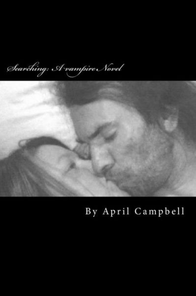 Cover for April Campbell · Searching: : a Vampire Novel (Part One) (Paperback Book) (2013)