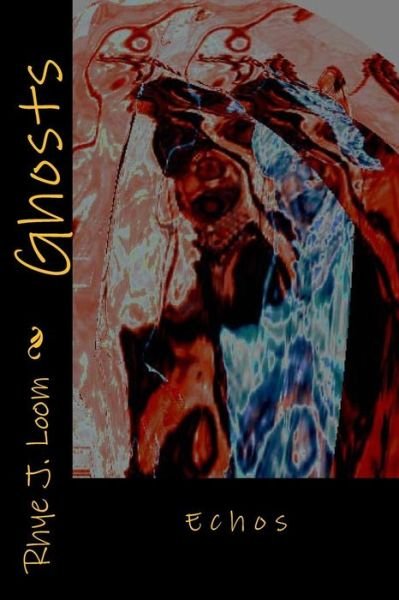 Cover for Rhye J Loom · Ghosts: Subliminal Bread (Paperback Bog) (2014)