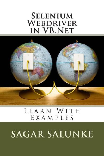 Cover for Mr Sagar Shivaji Salunke · Selenium Webdriver in Vb.net: Learn with Examples (Paperback Book) (2014)
