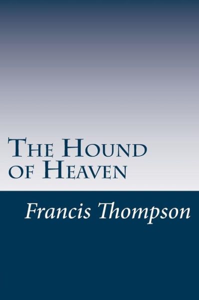 Cover for Francis Thompson · The Hound of Heaven (Paperback Book) (2014)