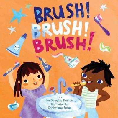 Cover for Douglas Florian · Brush! Brush! Brush! (Board book) (2022)