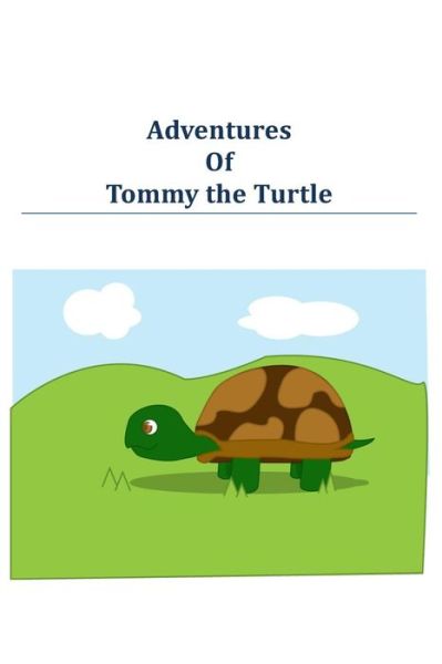 Cover for Larry C Green · Adventures of Tommy the Turtle (Paperback Book) (2014)